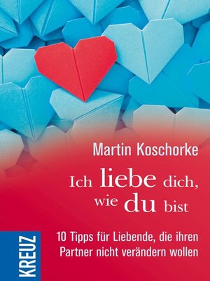 cover image of Ich liebe dich, wie du bist